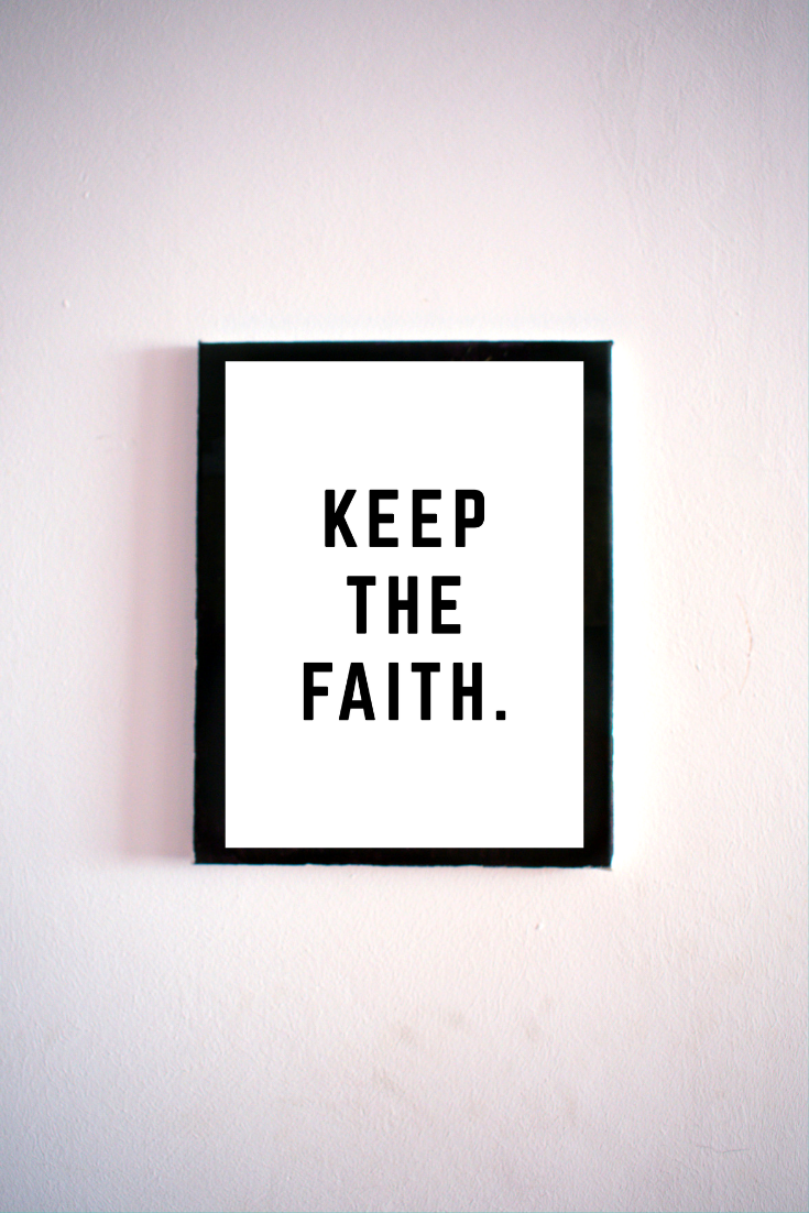 Keep the Faith • 5x7 • Printable • Digital Download • Home Office